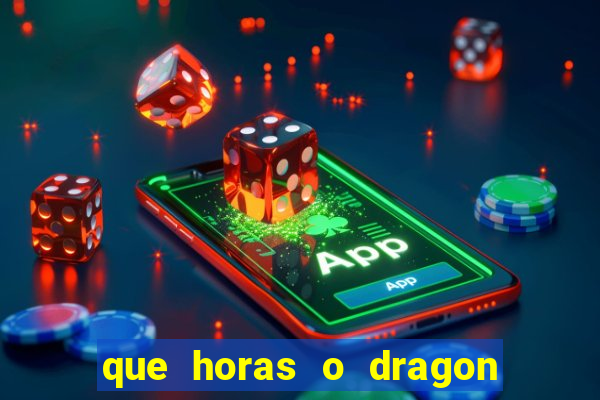 que horas o dragon fortune paga